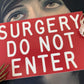 Vintage Surgery Do Not Enter red hospital sign